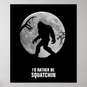 Gone Squatchin with moon and silhouette Poster