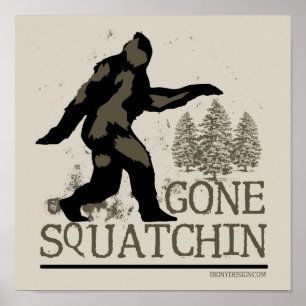 Gone Squatching Design Poster
