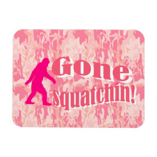 Gone Squatching on pink camouflage Magnet