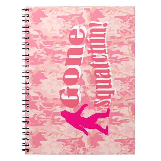 Gone Squatching on pink camouflage Notebook (Front)