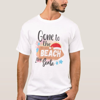 Gone To The Beach Love Santa Christmas In July T-Shirt