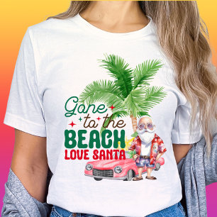 Gone To The Beach Love Santa-Tropical Christmas T-Shirt
