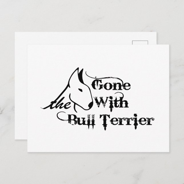 Gone with THE BULL TERRIER dog lovers Postcard (Front/Back)
