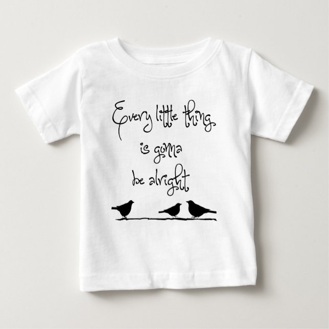 Gonna Be Alright Baby T-Shirt (Front)
