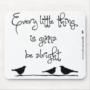 Gonna Be Alright Mouse Pad