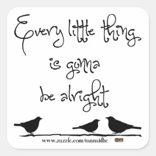 Gonna Be Alright Square Sticker