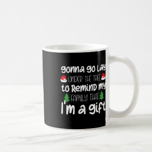 Gonna Go Lay Under The Tree Christmas Fun X-mas Pa Coffee Mug