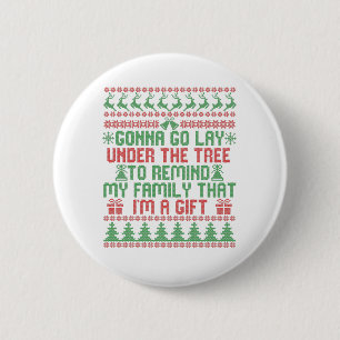 Gonna Go lay Under the Tree To Remind my Family 6 Cm Round Badge