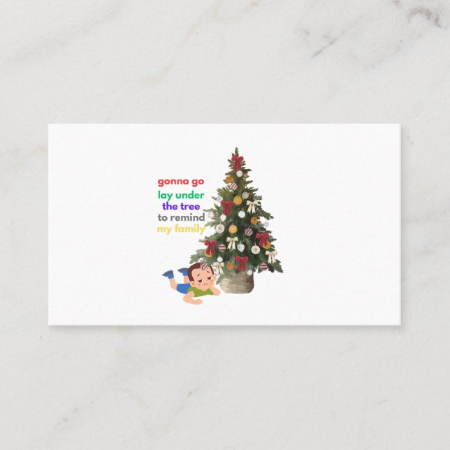 Gonna Go Lay Under The Tree to Remind My Family Business Card (Front)