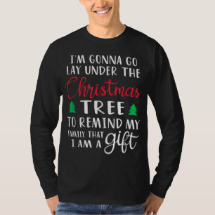 Gonna Go Lay Under The Tree To Remind My Family I' T-Shirt