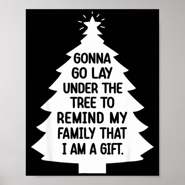 Gonna Go Lay Under The Tree To Remind My Family Th Poster (Front)