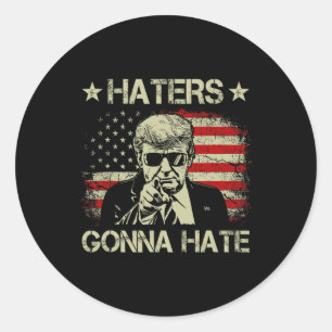 Gonna Hate Middle Finger Funny Trump 2024 Presiden Classic Round Sticker