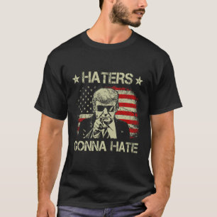 Gonna Hate Middle Finger Funny Trump 2024 Presiden T-Shirt