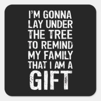 Gonna Lay Under The Tree Xmas Family Gifts