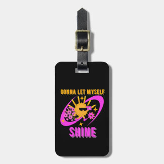 Gonna Let Myself Shine Self-Love Statement Luggage Tag