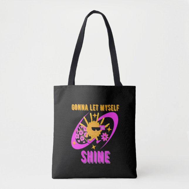 Gonna Let Myself Shine Self-Love Statement Tote Bag (Front)