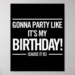 Gonna Party Like It's My Birthday Funny Uni Cute S Poster