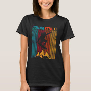 Gonna Send It Retro Funny Snowboarding Freestyle S T-Shirt