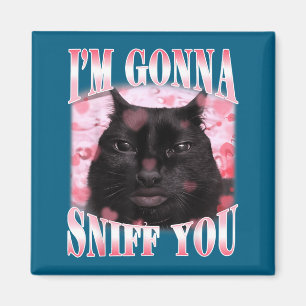 Gonna sniff funny brainrot stupid cat meme graphic magnet