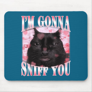 Gonna sniff funny brainrot stupid cat meme graphic mouse pad