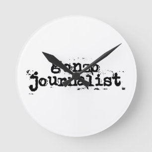 Gonzo Journalist Round Clock