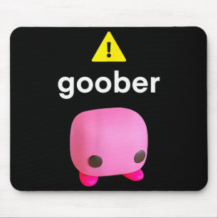 Goober Funny Meme Ironic Weirore  Mouse Pad
