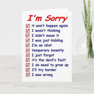 Good apology. Great excuses! Greeting Card