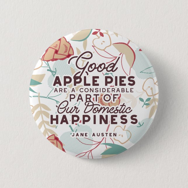 Good Apple Pies Quote 6 Cm Round Badge (Front)