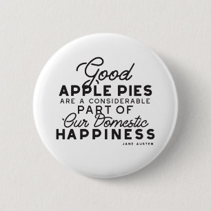 Good Apple Pies Quote 6 Cm Round Badge