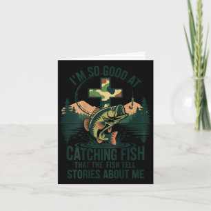 Good at catching fish tell stories camo christian card