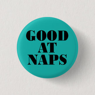 Good at Naps 3 Cm Round Badge