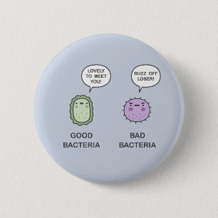 Good Bacteria, Bad Bacteria 6 Cm Round Badge