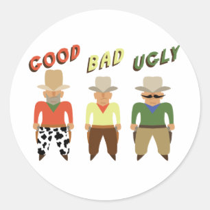 Good Bad Ugly Classic Round Sticker