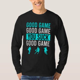 Good Basketball Game Basketball Joke 1 T-Shirt