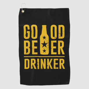 Good Beer Drinker Golf Towel