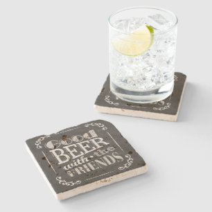 Good Beer With Friends Stone Coaster