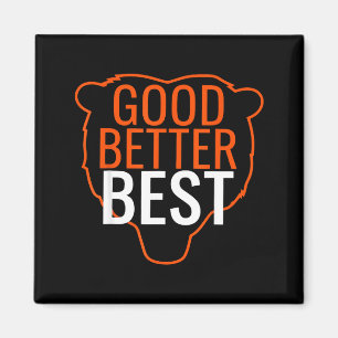Good Better Bes Chicago Good Better Men Women Magnet
