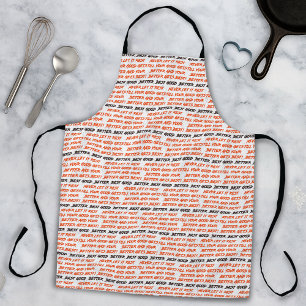 Good Better Best Never Let It Rest Apron