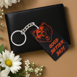 Good Better Best Never Let It Rest Key Ring
