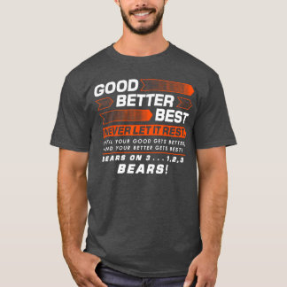 Good Better Best Never Let It Rest Motivation Bear T-Shirt