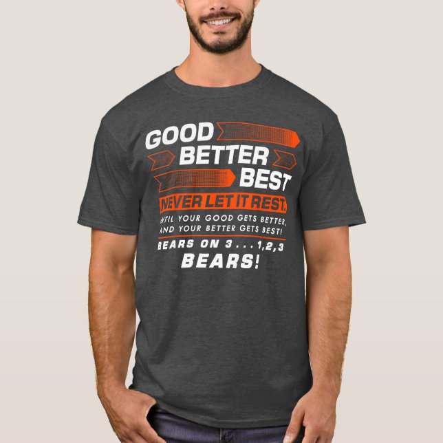 Good Better Best Never Let It Rest Motivation Bear T-Shirt (Front)