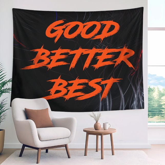 Good Better Best Never Let It Rest Tapestry (Creator Uploaded)