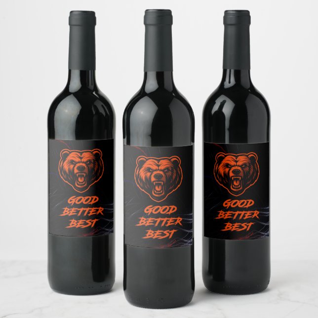 Good Better Best Never Let It Rest Wine Label (Bottles)
