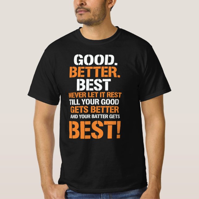 Good Better Best Never Rest – Motivation Loop T-Shirt (Front)