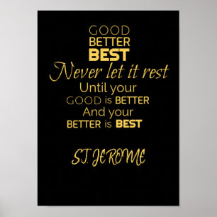 Good, Better, Best Poster