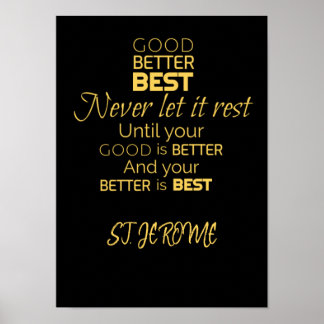 Good, Better, Best Poster