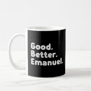 Good better Emanuel Coffee Mug