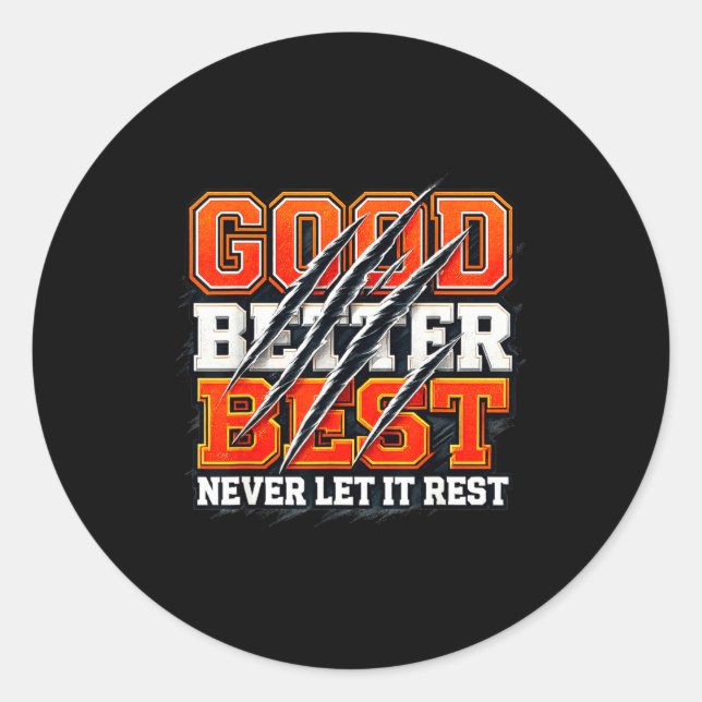 Good Better Never Let It Rest Motivation Bear  Classic Round Sticker (Front)