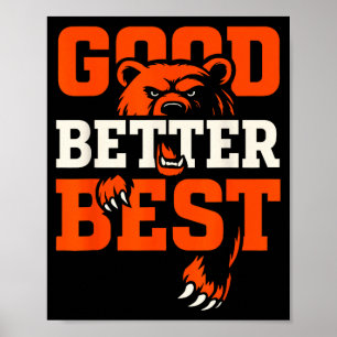 Good Better Never Let It Rest Motivation Bear  Poster