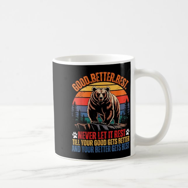 Good Better Never Let It Rest Motivation Saying Be Coffee Mug (Right)